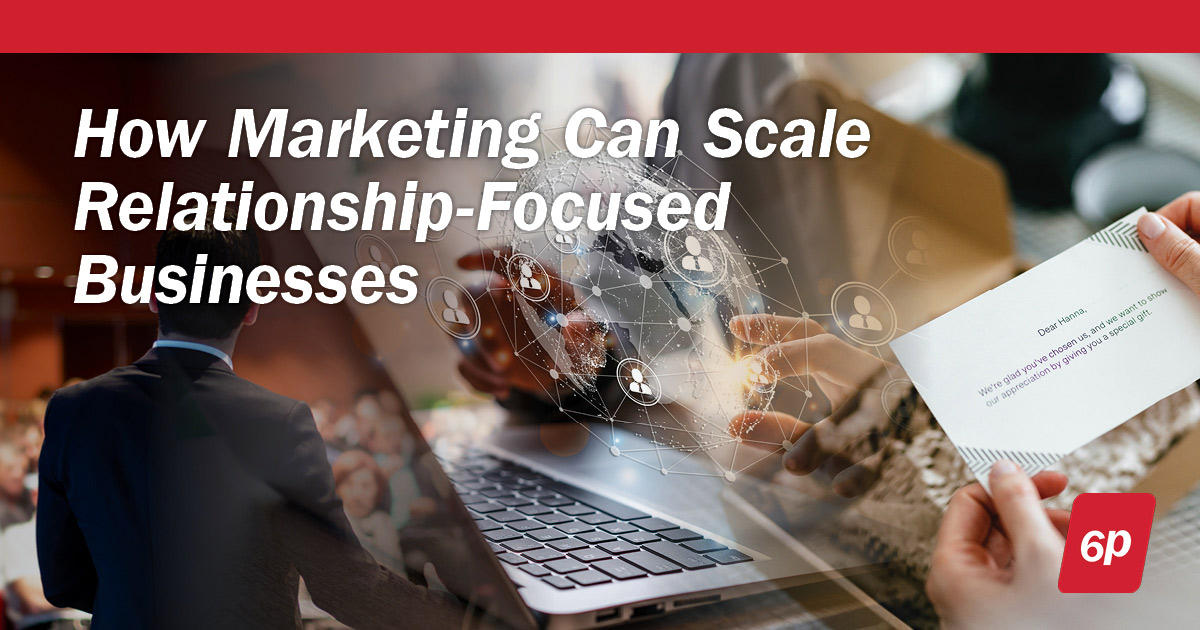 How Marketing Can Scale Relationship-Focused Businesses Featured Image