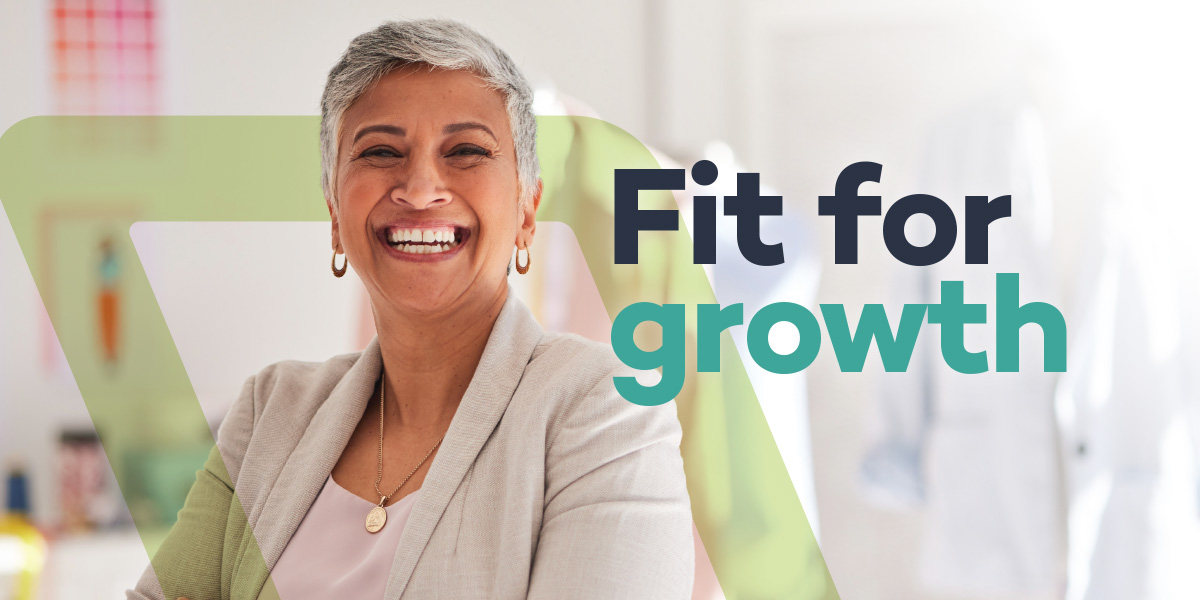 A woman smiling with a green branded banner around her; The text Fit for growth is to her right