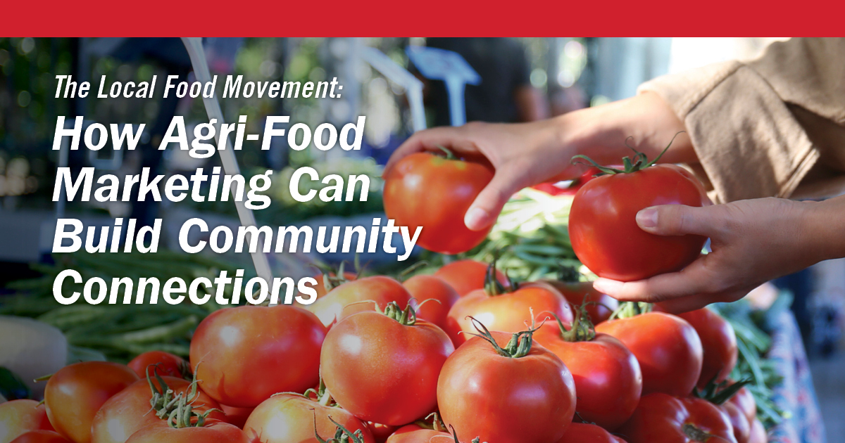 The Local Food Movement - How Agri-Food Marketing Can Build Community Connections Feature Image